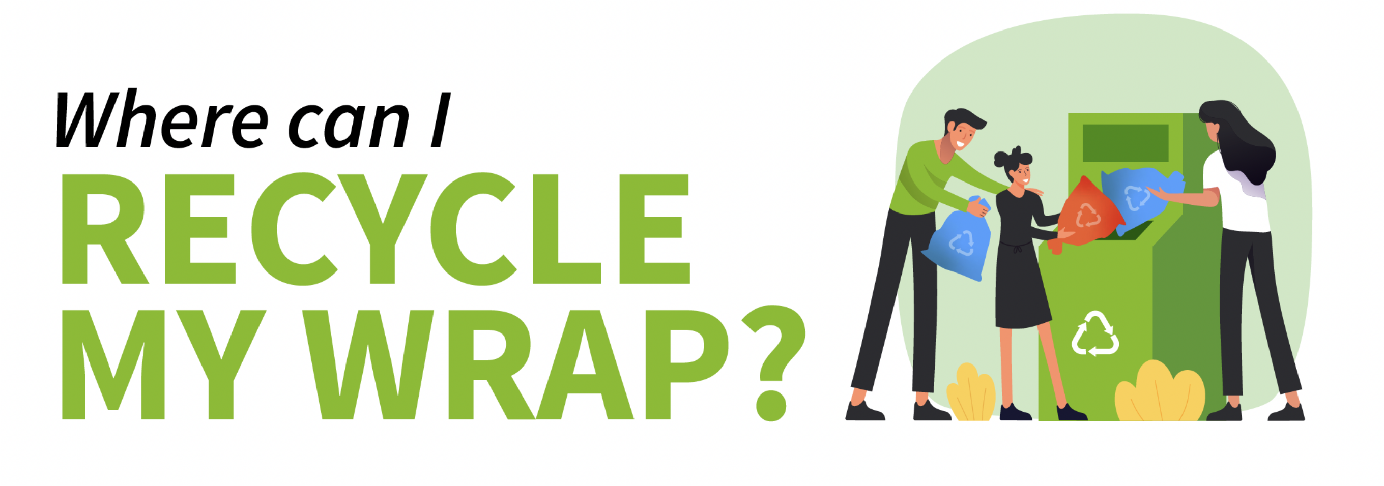 Where can I recycle my wrap?